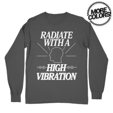 Load image into Gallery viewer, high vibrations long sleeve tee
